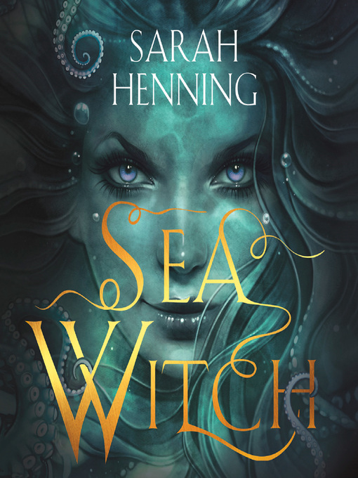Title details for Sea Witch by Sarah Henning - Available